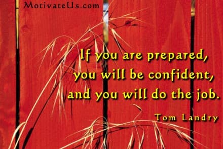 Motivational Picture motivational quote : If you are prepared, you will be confident, and you will do the job. on orange barnwood