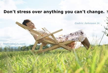 girl on lounge chair and an inspirational quote: Don't stress over anything you can't change.