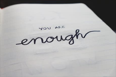 words that say, YOU ARE ENOUGH